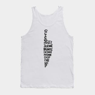 Culinary Knife Cuts Shaped Like Chefs Knife (Slice Mince Julienne Brunoise...) Tank Top